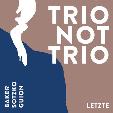 Aidan Baker, Jana Sotzko & Melissa Guion – Trio Not Trio – Letzte (album zip download)
