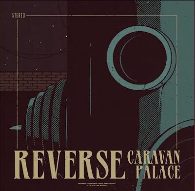 Caravan Palace – Reverse