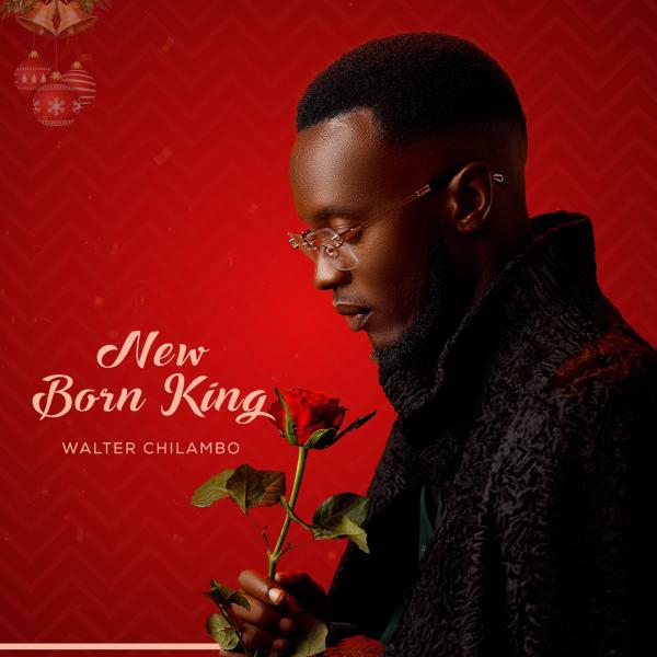 Walter Chilambo – New Born King (album zip download EP)