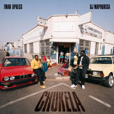 ALBUM: TMan Xpress & DJ Maphorisa – Chukela (Zip Download)